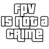 FPV is not a crime